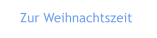 Zur Weihnachtszeit
