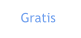 Gratis
