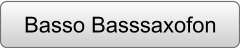 Basso Basssaxofon