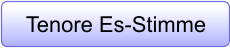 Tenore Es-Stimme