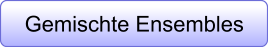 Gemischte Ensembles