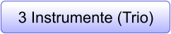 3 Instrumente (Trio)