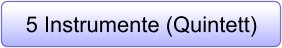 5 Instrumente (Quintett)