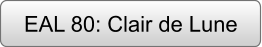 EAL 80: Clair de Lune