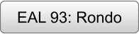 EAL 93: Rondo