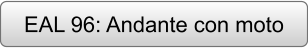 EAL 96: Andante con moto