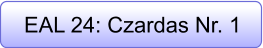 EAL 24: Czardas Nr. 1