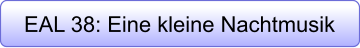 EAL 38: Eine kleine Nachtmusik