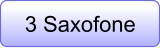 3 Saxofone